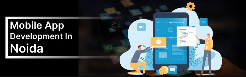 Innovative Mobile App Development in Noida