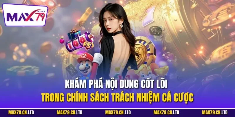 Trách nhiệm cá cược max79 và những lợi ích thiết thực dành cho người chơi