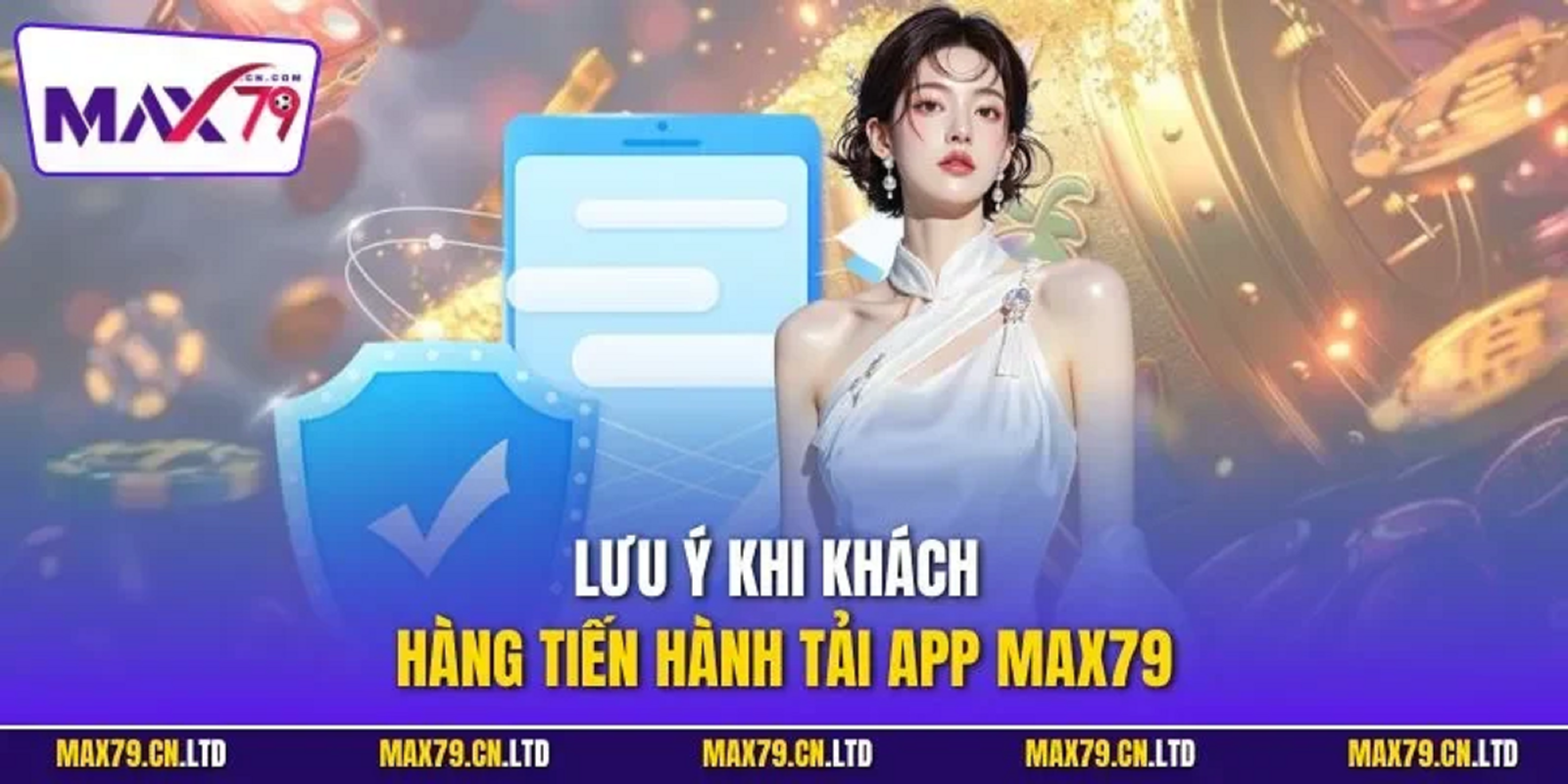Hướng dẫn tải app max79 nhanh chóng và an toàn cho mọi thiết bị