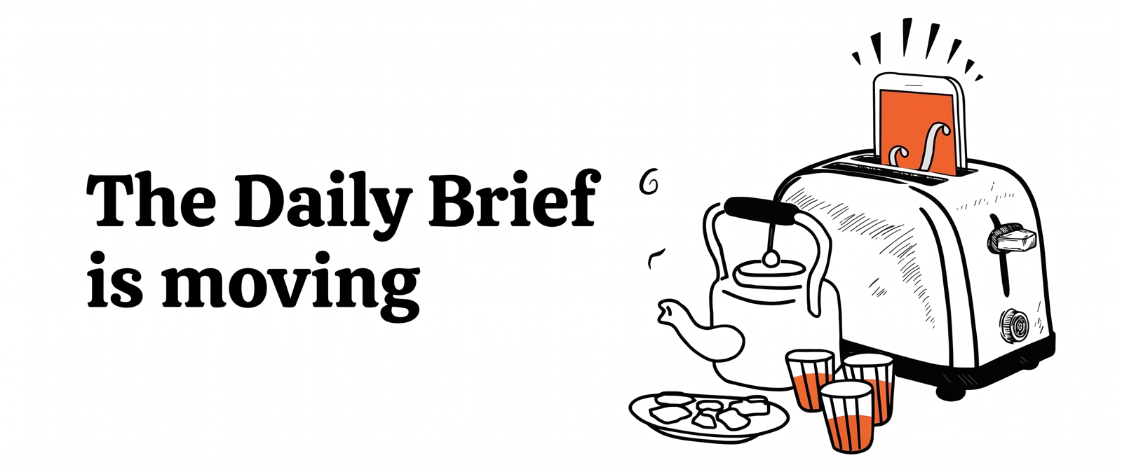 The Daily Brief is moving tomorrow