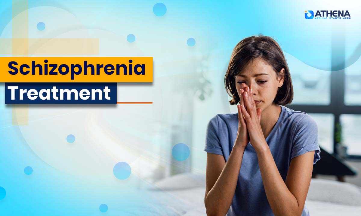 Schizophrenia Treatment Guide for Effective Recovery and Long Term Wellness