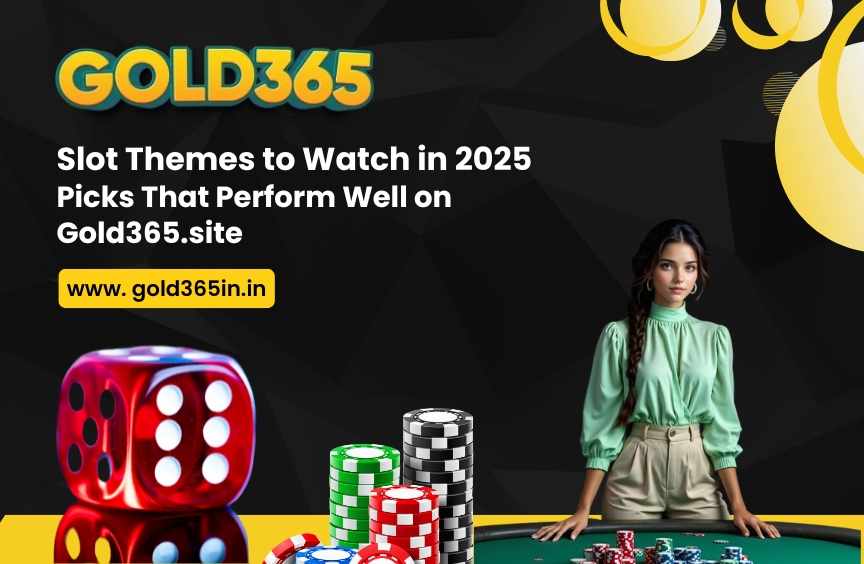 Slot Themes to Watch in 2025: Picks That Perform Well on Gold365.site