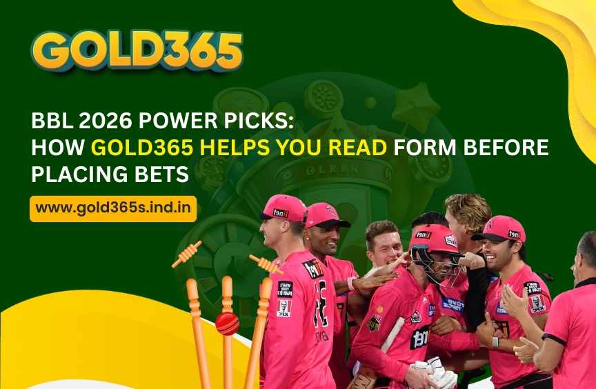 BBL 2026 Power Picks: How Gold365 Helps You Read Form Before Placing Bets