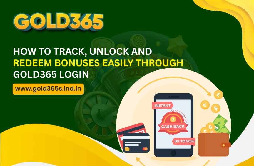 How to Track, Unlock and Redeem Bonuses Easily Through Gold365 login
