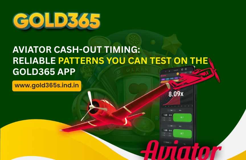 Aviator Cash-Out Timing: Reliable Patterns You Can Test on the Gold365 App