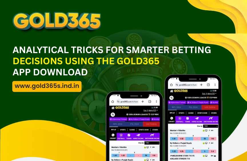 Analytical Tricks for Smarter Betting Decisions Using the Gold365 App Download
