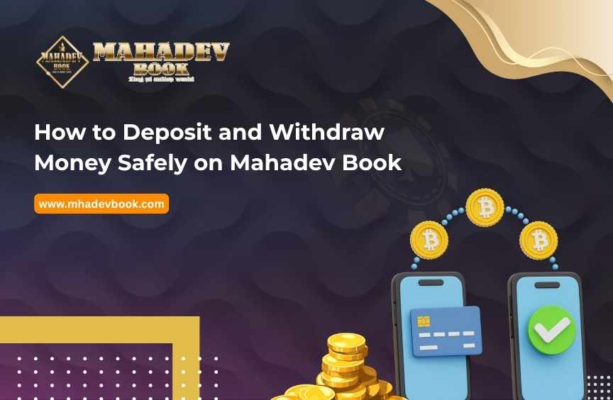 How to Deposit and Withdraw Money Safely on Mahadev Book