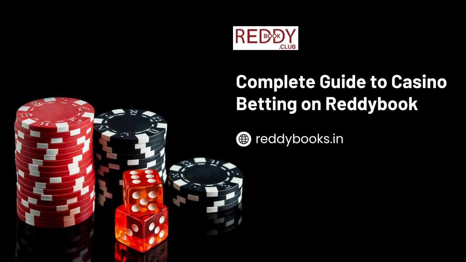 Complete Guide to Casino Betting on Reddybook