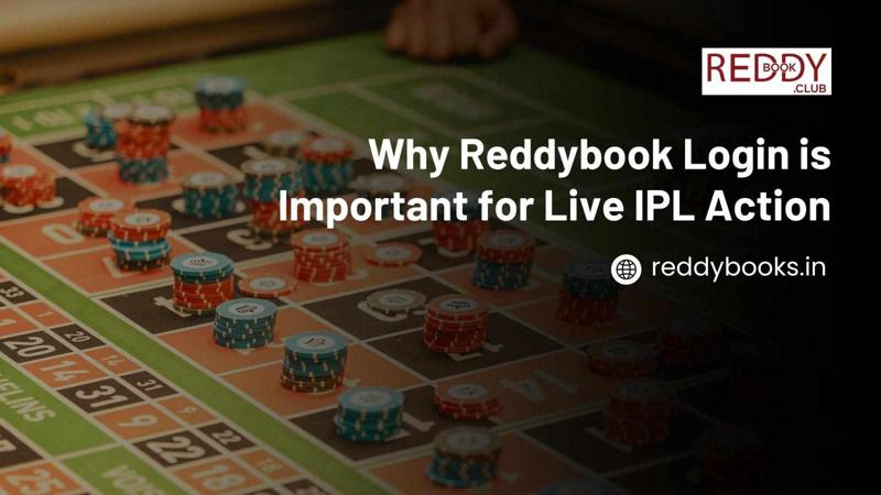 Why Reddybook Login is Important for Live IPL Action