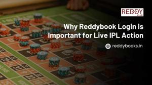 Why Reddybook Login is Important for Live IPL Action