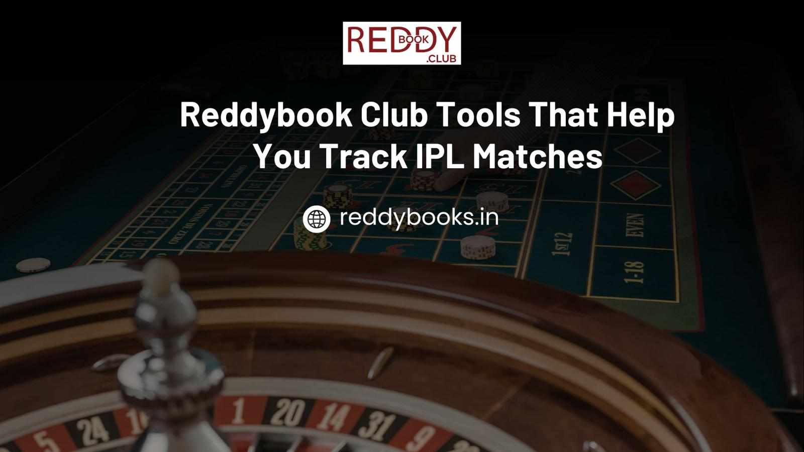Reddybook Club Tools That Help You Track IPL Matches