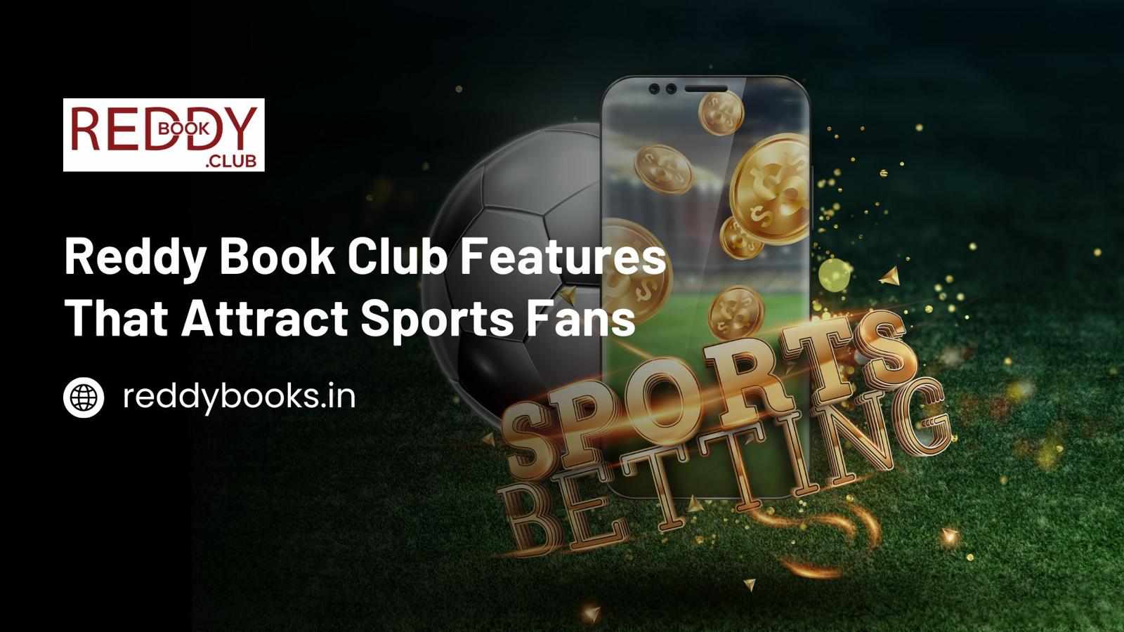 Reddy Book Club Features That Attract Sports Fans