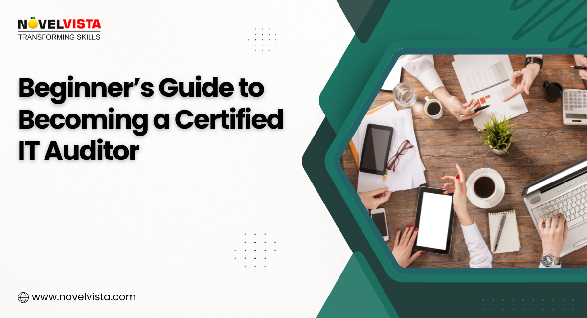 Beginner’s Guide to Becoming a Certified IT Auditor
