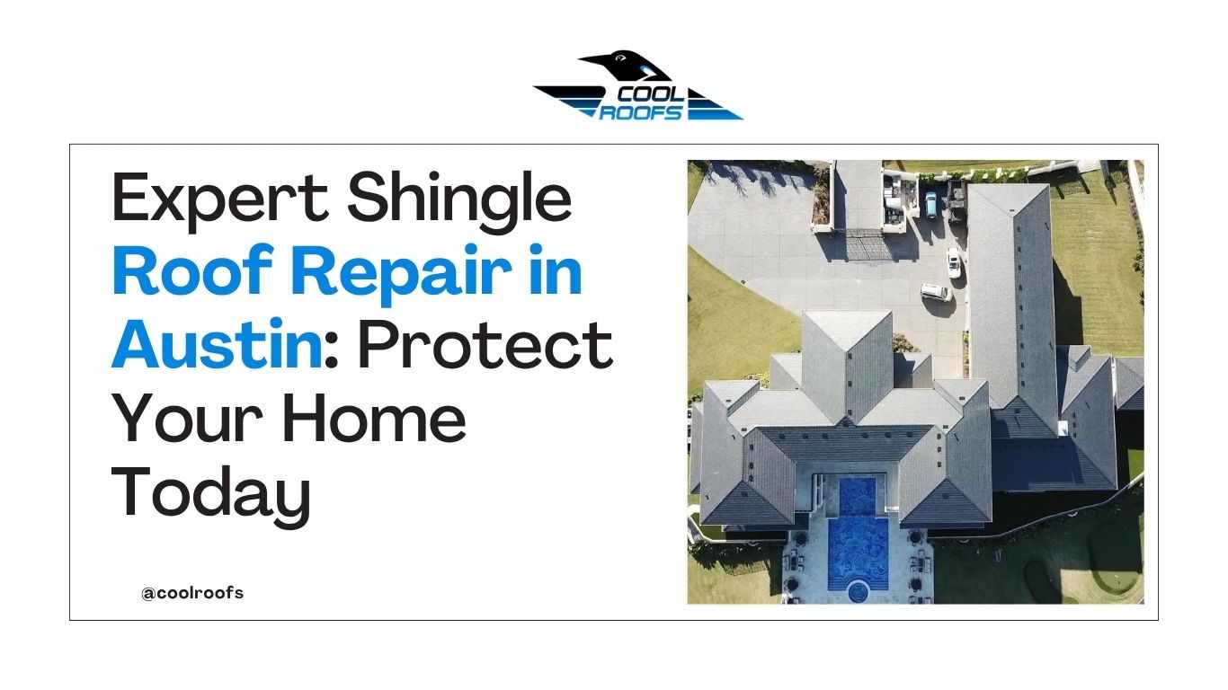 Expert Shingle Roof Repair in Austin: Protect Your Home Today