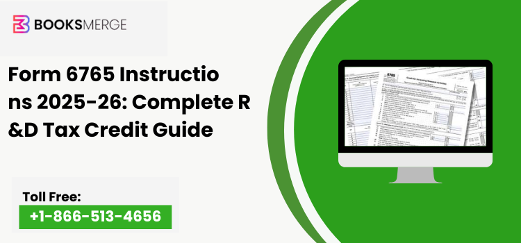 Form 6765 Instructions 2025-26: Complete R&D Tax Credit Guide