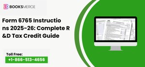 Form 6765 Instructions 2025-26: Complete R&D Tax Credit Guide