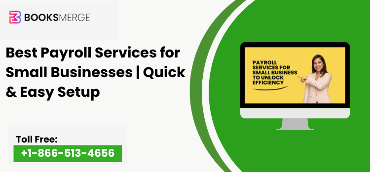 Best Payroll Services for Small Businesses | Quick & Easy Setup