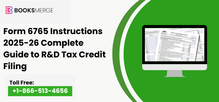 Form 6765 Instructions 2025-26 Complete Guide to R&D Tax Credit Filing