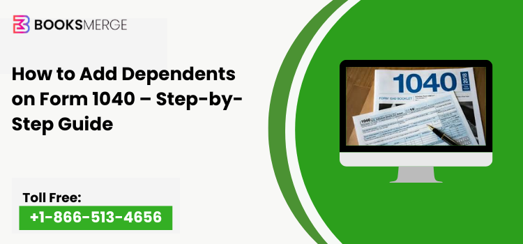 How to Add Dependents on Form 1040 – Step-by-Step Guide