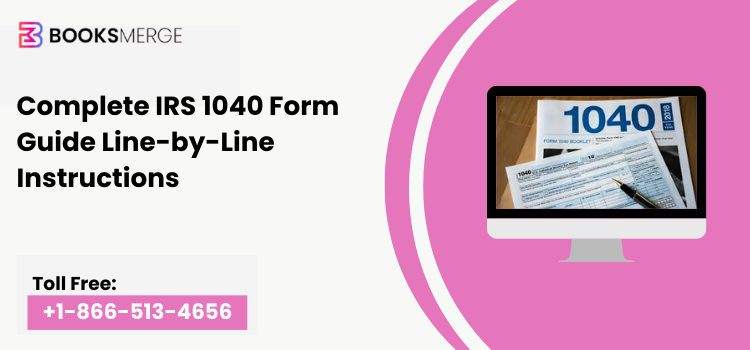 Complete IRS 1040 Form Guide Line-by-Line Instructions