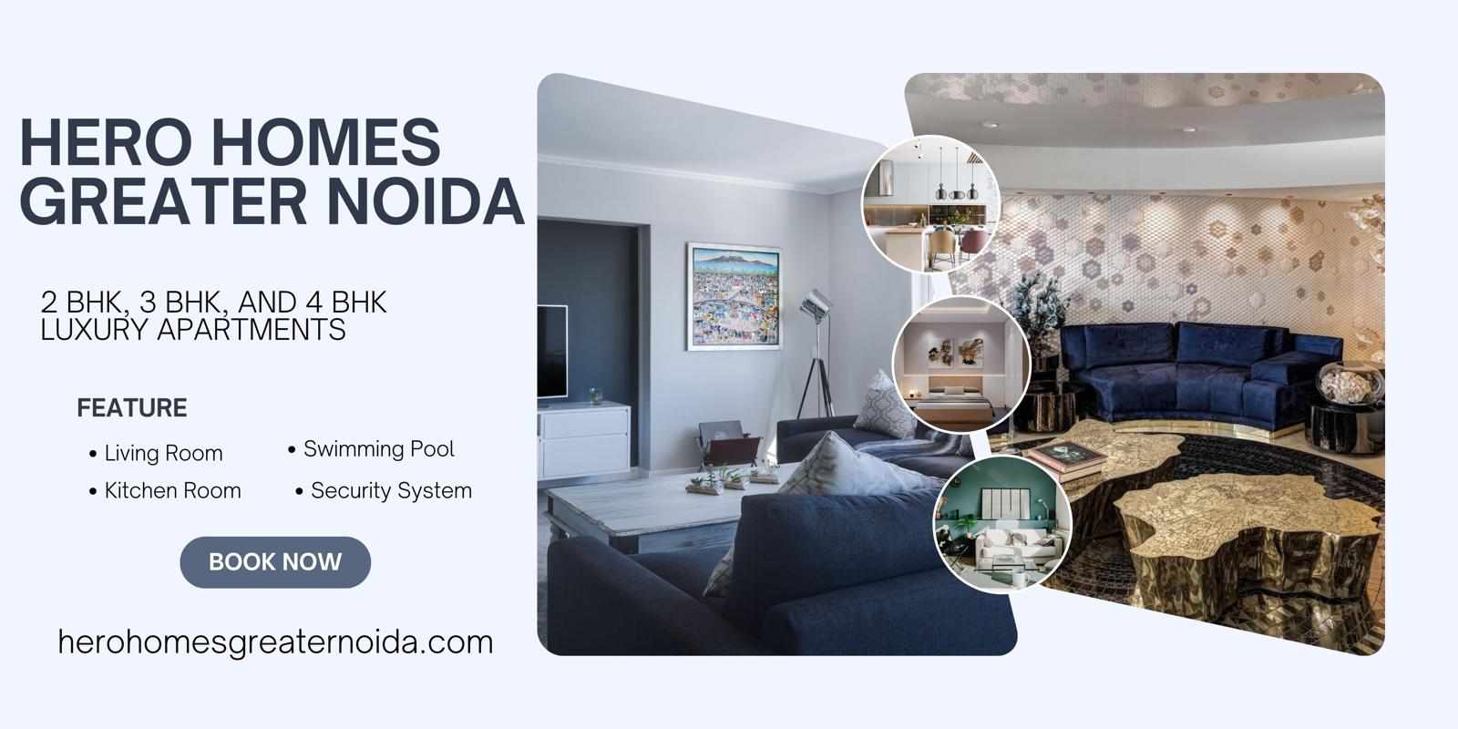 Hero Homes Greater Noida - Luxury Served Unlike Any Other