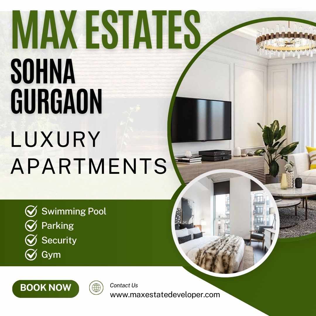 Max Estates Sohna Project in Gurugram: A Modern Lifestyle Destination