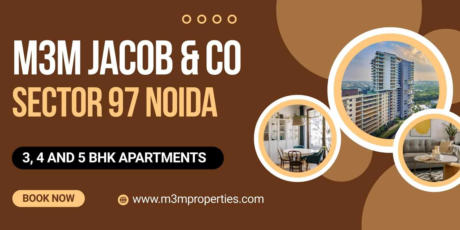 M3M Jacob & Co Sector 97 Noida - A New Era of Designer Luxury Living Arrives