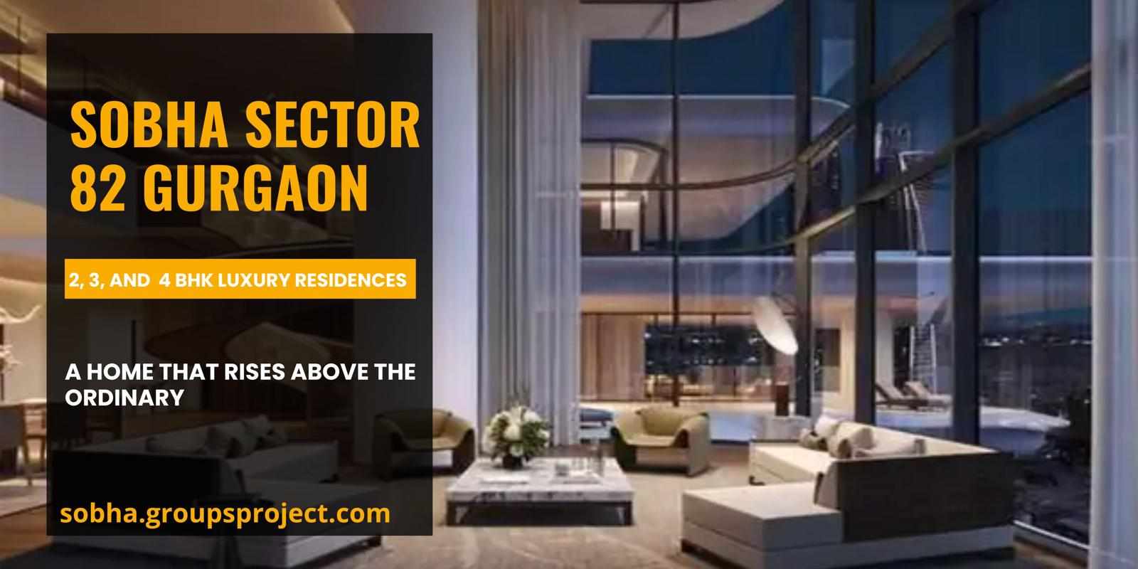 Sobha Sector 82 Gurgaon—A Premium Residential Hub Transforming the Landscape