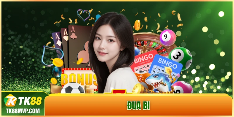 He lo kinh nghiem choi Dua Bi hieu qua nhu dan pro TK88
