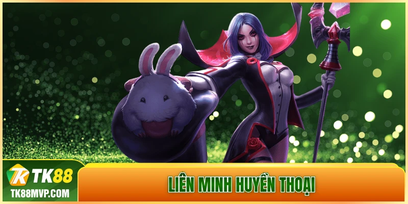 Huong dan ca cuoc Lien Minh Huyen Thoai moi ngay tai TK88