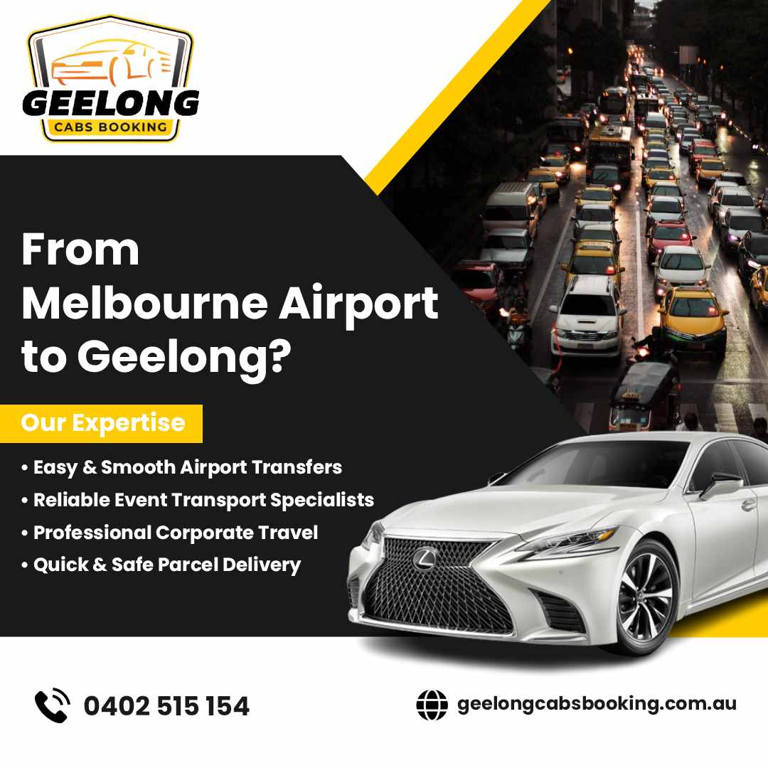Looking for a Reliable Geelong Taxi Number? Your Ride Starts with Geelong Cabs Booking