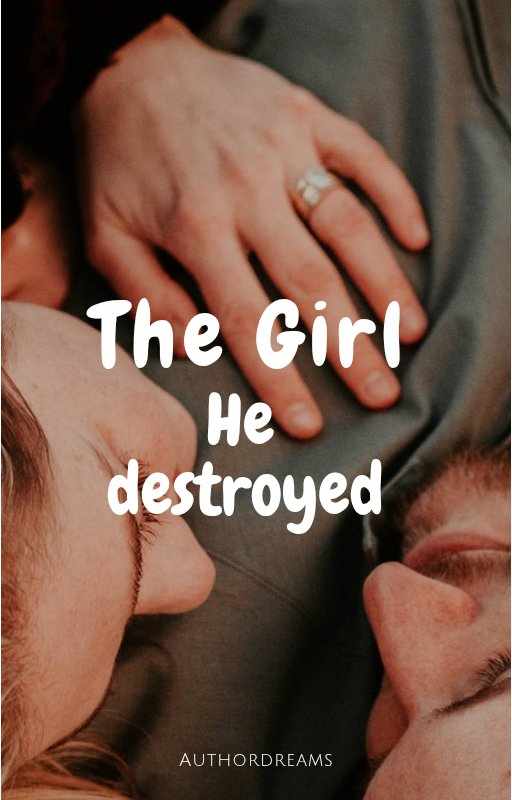 The Girl He Destroyed