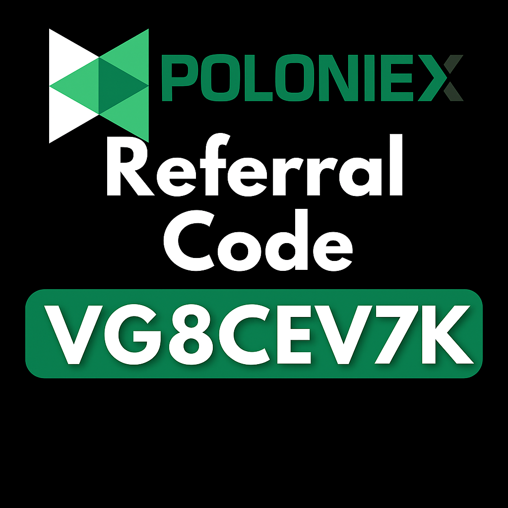 Poloniex Referral Code "VG8CEV7K" Get 20% Off On Trading Fees & $1000 Bonus