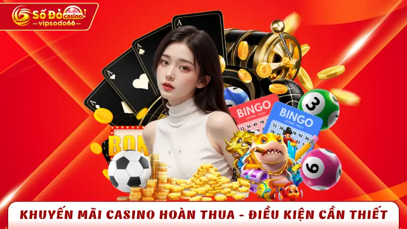 Khuyến mãi Casino hoàn thua SODO66 – Nhận lại tiền cược hấp dẫn