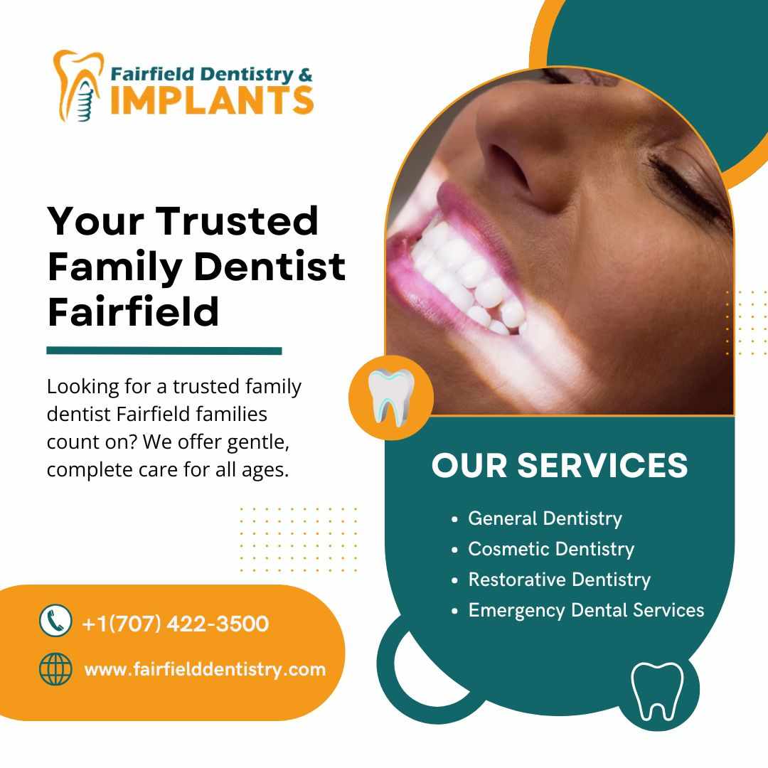 Family Dentist Fairfield - Fairfield Dentistry & Implants