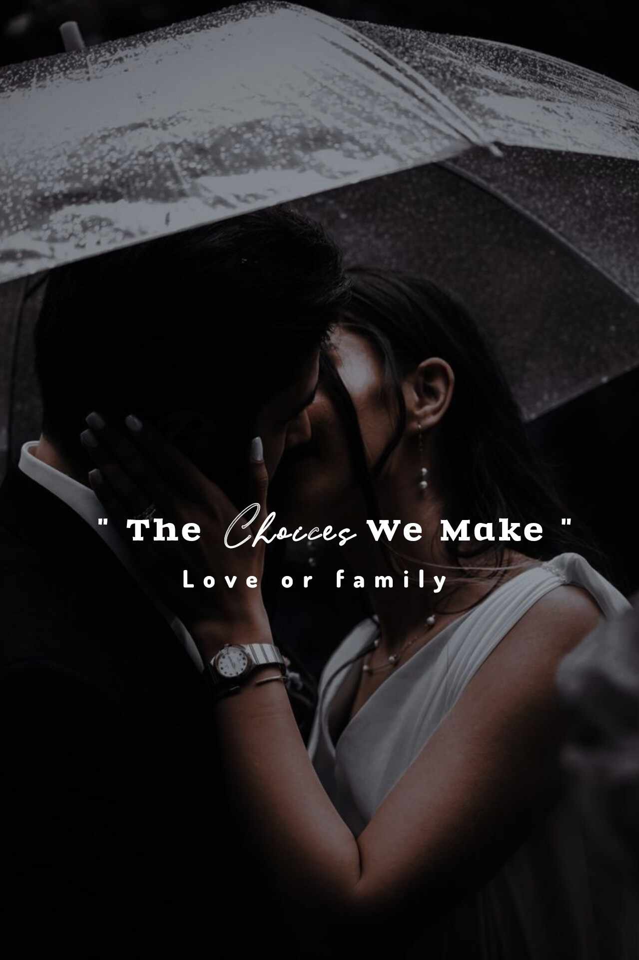 The choices we make : love or family