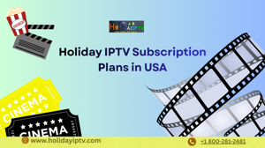 Holiday IPTV Subscription Plans in USA | Simple Guide