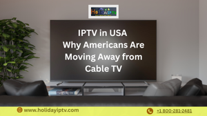 IPTV in USA | Why Americans Are Moving Away from Cable TV