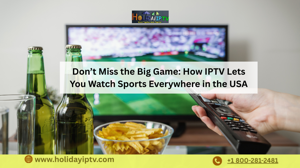 Don’t Miss the Big Game: How IPTV Lets You Watch Sports Everywhere in the USA