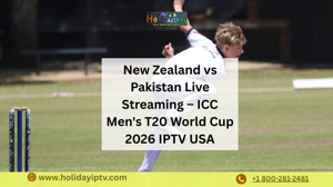 New Zealand vs Pakistan Live Streaming – ICC Men's T20 World Cup 2026 IPTV USA