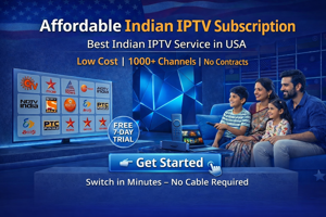 Affordable Indian IPTV Subscription — Best Way to Watch Indian TV in USA