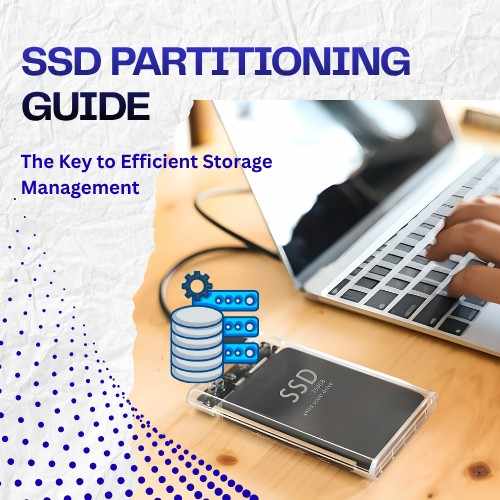 SSD Partitioning - What It Is and Why It Matters