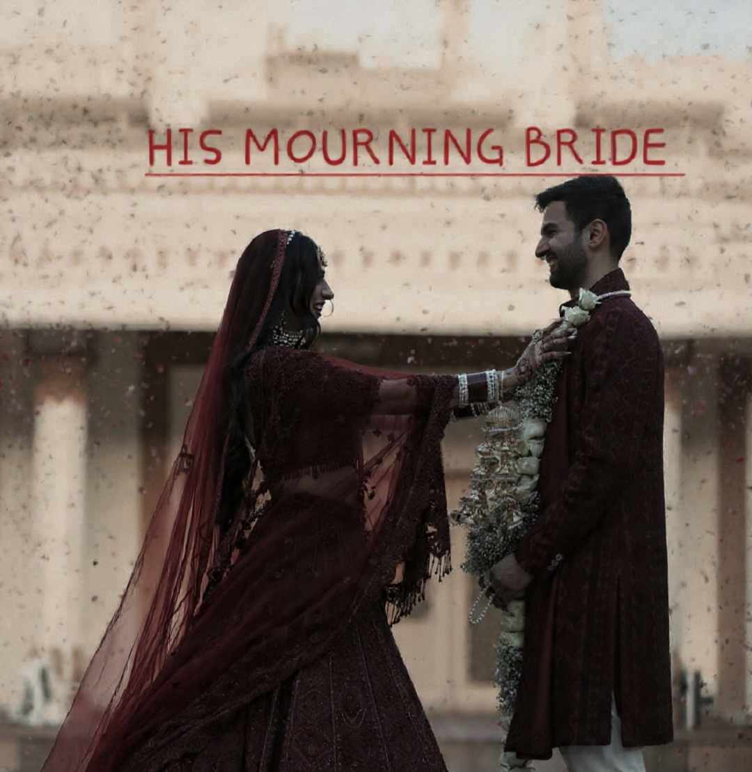HIS MOURNING BRIDE
