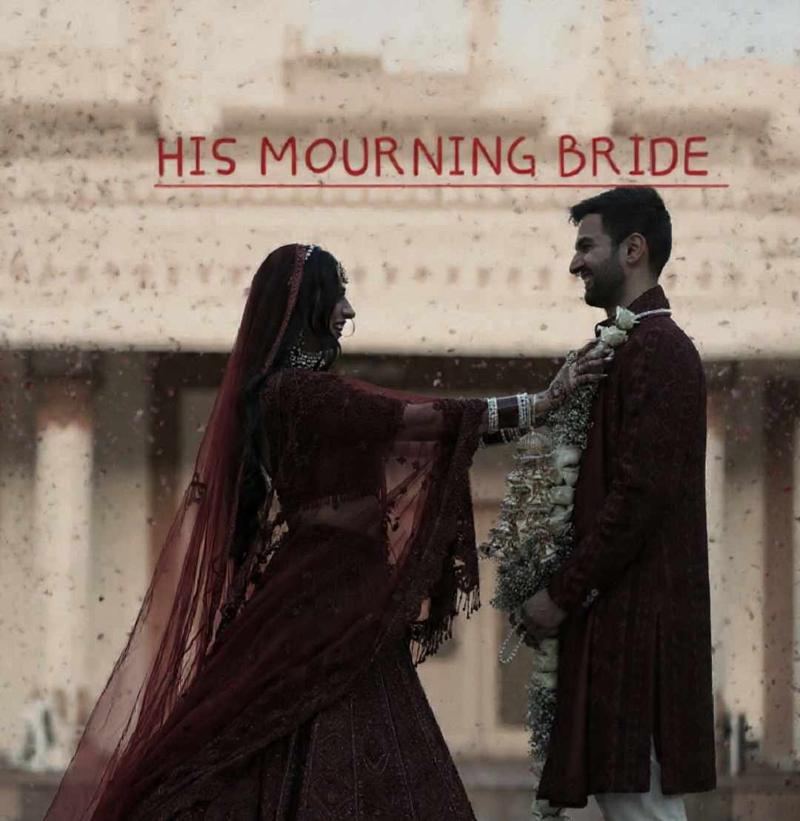HIS MOURNING BRIDE (15th Nov '25-21st March'26)