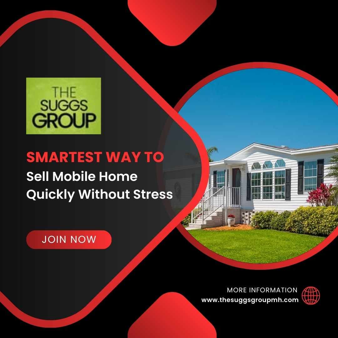 Smartest Way to Sell Mobile Home Quickly Without Stress