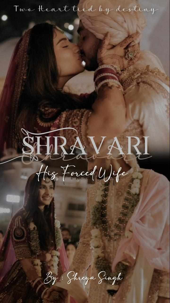 SHRAVARI:HIS FORCED WIFE