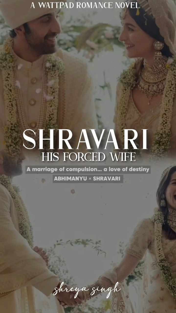 SHRAVARI:HIS FORCED WIFE