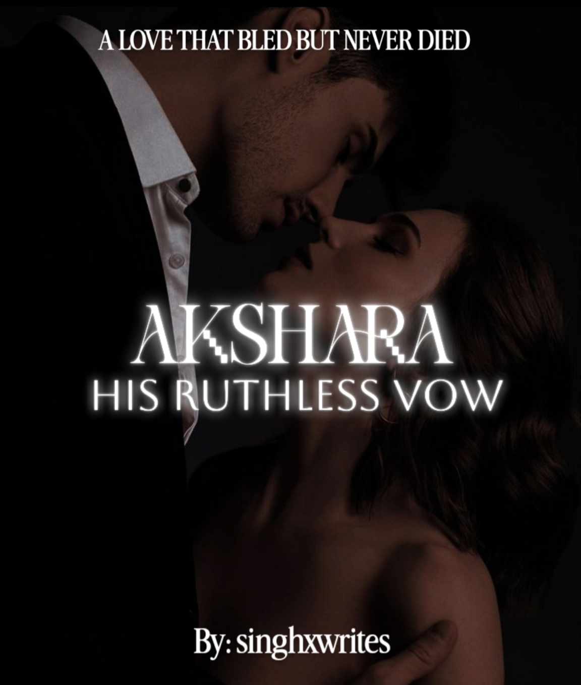 AKSHARA: His Ruthless Vow