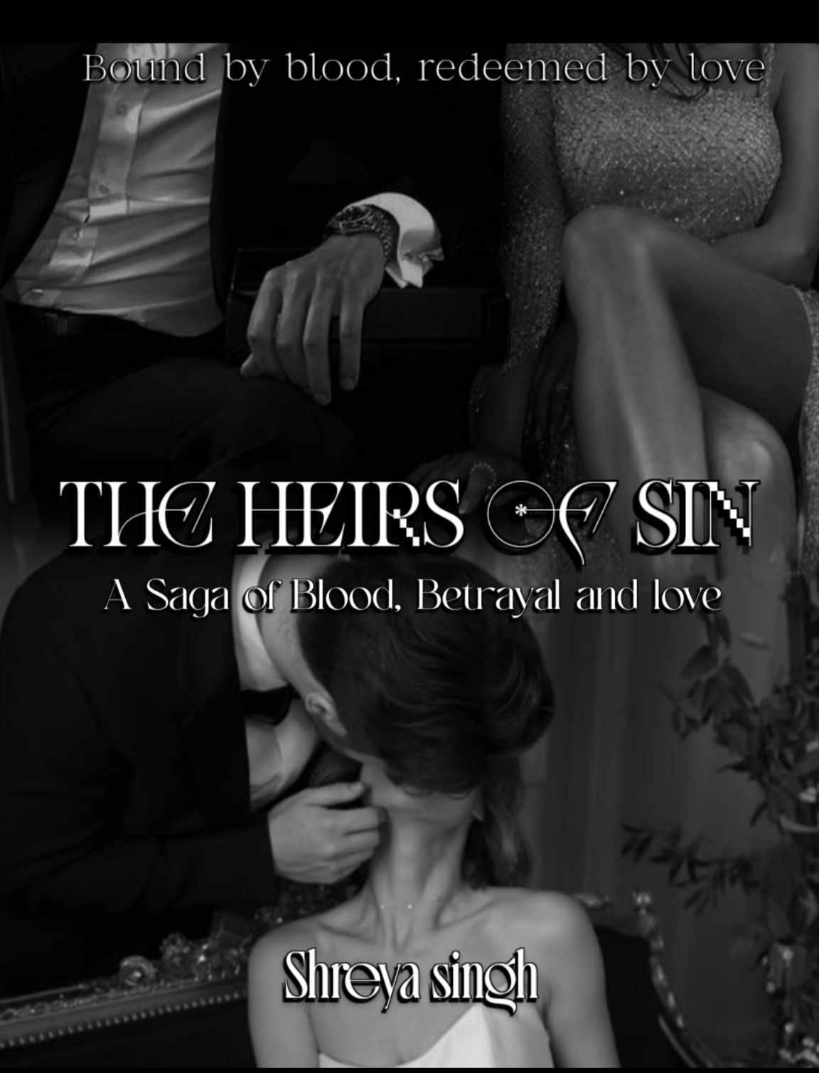 𝐓𝐇𝐄 𝐇𝐄𝐈𝐑𝐒 𝐎𝐅 𝐒𝐈𝐍- 𝐀 𝐬𝐚𝐠𝐚 𝐨𝐟 𝐛𝐥𝐨𝐨𝐝, 𝐛𝐞𝐭𝐫𝐚𝐲𝐚𝐥 𝐚𝐧𝐝 𝐥𝐨𝐯𝐞