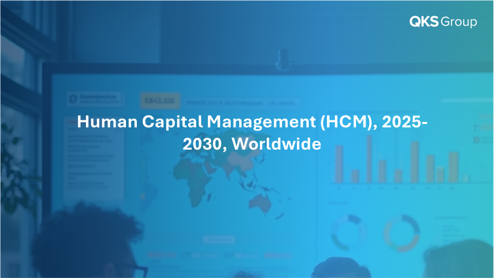 The Evolving Role of Human Capital Management market in a Digital-First Enterprise